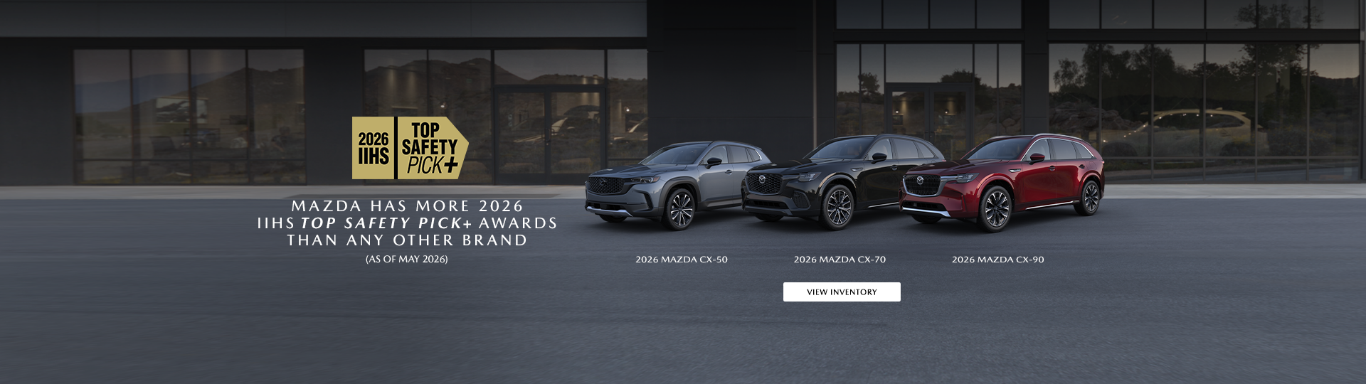 MAZDA HAS MORE 2026 IIHS TOP SAFETY PICK+ AWARDS THAN ANY OTHER BRAND